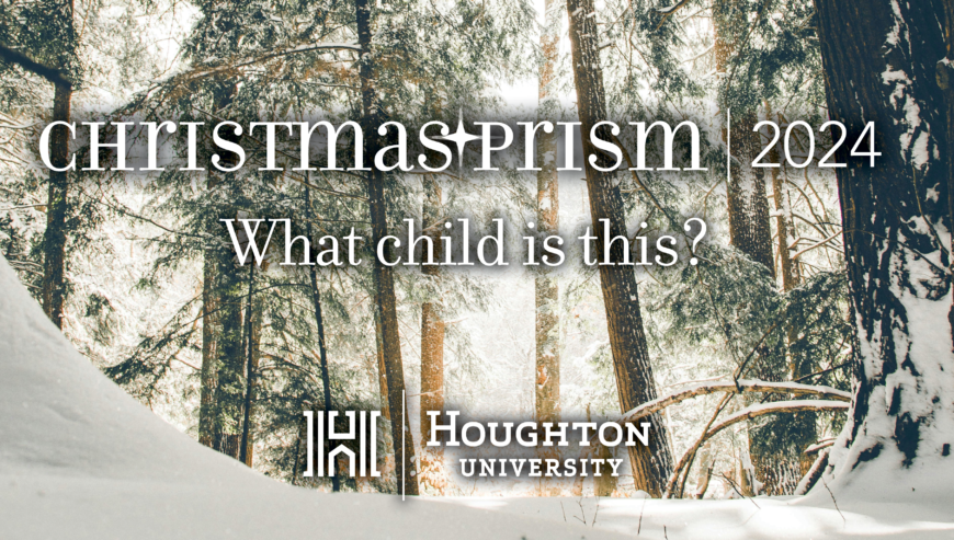 Houghton University Christmas Prism